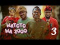 Watoto Wa 2000 Ep 3 Watoto Wa 2000 Ep 3