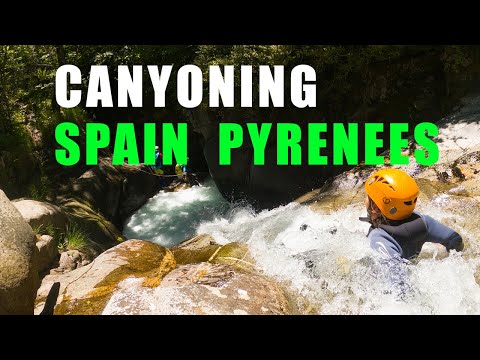 CANYONING in SPAIN - PYRENEES - AINSA, best place in Europe and world for canyoning close to Ordesa