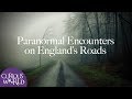 Paranormal Encounters on England's Roads