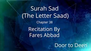 Surah Sad (The Letter Saad) Fares Abbad  Quran Recitation screenshot 3