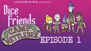 Dice Friends — Camp Nettlebee Ep1