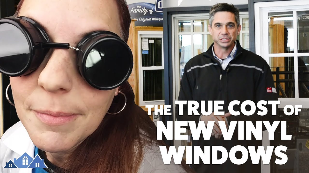The True Cost of New Vinyl Windows YouTube