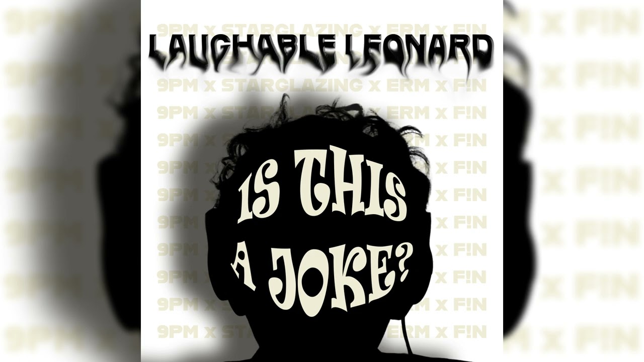Laughable Leonard - FIN! (feat. Silly Santiago) (Official Audio)