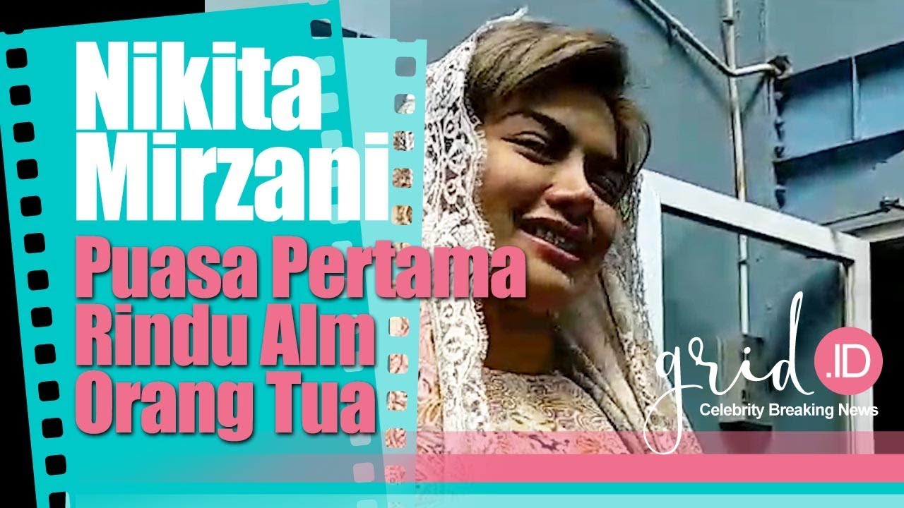 Nikita Mirzani Puasa Pertama Rindu Orang Tua YouTube