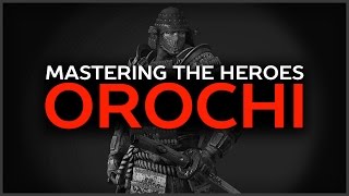The Orochi Guide - For Honor - Mastering The Heroes - Episode 8