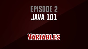 [Java 101]  Episode 2: Variables