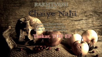 Chaiye Nahi | K-Maar| Taskar, The EP (Parental Advisory)