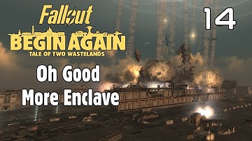 Fallout: Begin Again TTW Mod Pack! Broken Steel! Enclave Rematch: Why Are You Still Here? (PART 14)