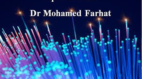 Lec 7 Optical Fiber part 1 Optical Fiber parameters and supported modes