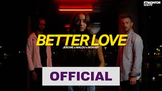 Jerome X Malou X Mokaby - Better Love