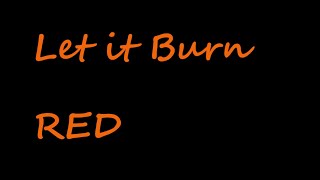 Let it burn by RED lyrics