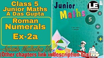 Roman Numerals Ex 2a | Class 5 Junior maths | A Das Gupta Exercise 2a