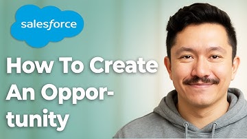 How To Create An Opportunity In Salesforce - What Is A Salesforce Opportunity [2025 Guide]