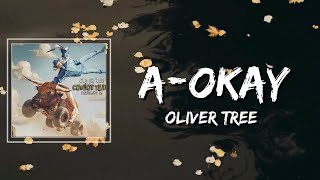 Oliver Tree - A-Okay Lyrics