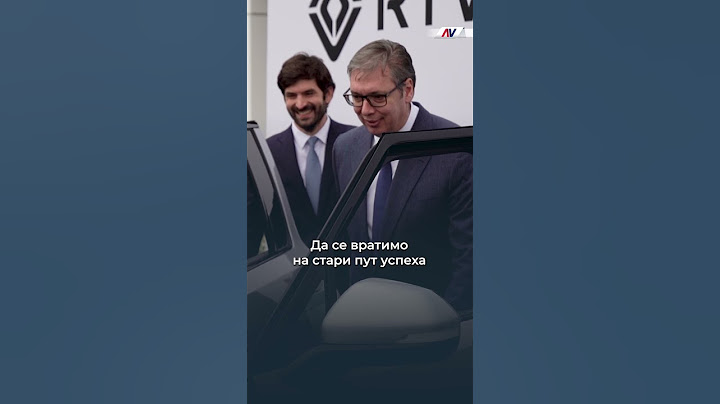 Вучић: Србија напредује