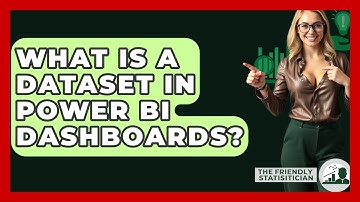 What Is A Dataset In Power BI Dashboards? - The Friendly Statistician