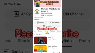 #bestmotivation #yt #physics with lalu sir #PWL #class 12th #khansiracedmy #khansirlogic #lalusir