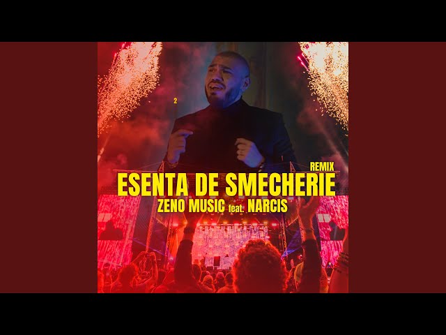 Esenta de Smecherie (feat. Narcis) (Remix) class=