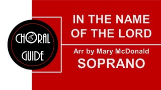 In The Name of the Lord - SOPRANO | Arr M McDonald