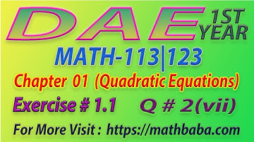 DAE 1st year Chapter 01 (Quadratic Equations) Exercise 1.1 Question 02 Part 07