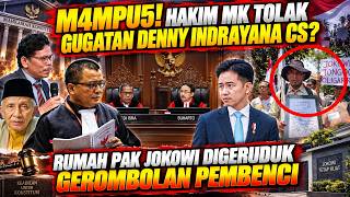 HAKIM MK AKAN TOLAK GUGATAN DENNY INDRAYANA CS? RUMAH PAK JOKOWI DI SOLO DI GERUDUK PARA PEMBENCI!