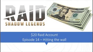 $20 Raid account - Episode 14