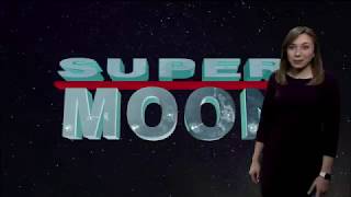 Weather U: What is a super moon?