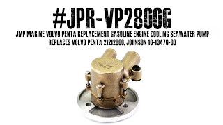 #JPR-VP2800G JMP MARINE VOLVO PENTA REPLACEMENT GASOLINE ENGINE COOLING SEAWATER PUMP