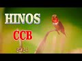 Hinos CCB 2021 ! Congregação Cristã no Brasil ,As Mais belas Canções entoadas pelos irmãos CCB