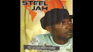 Steel Jah - Un Monde D'Hypocrite - 2013 [Album Complet]