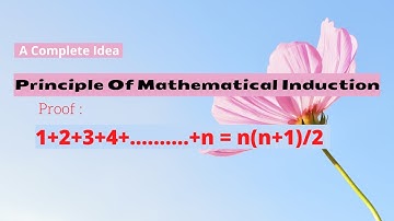 Principle Of Mathematical Induction | Sum Of First n Natural Numbers Using Mathematical Induction