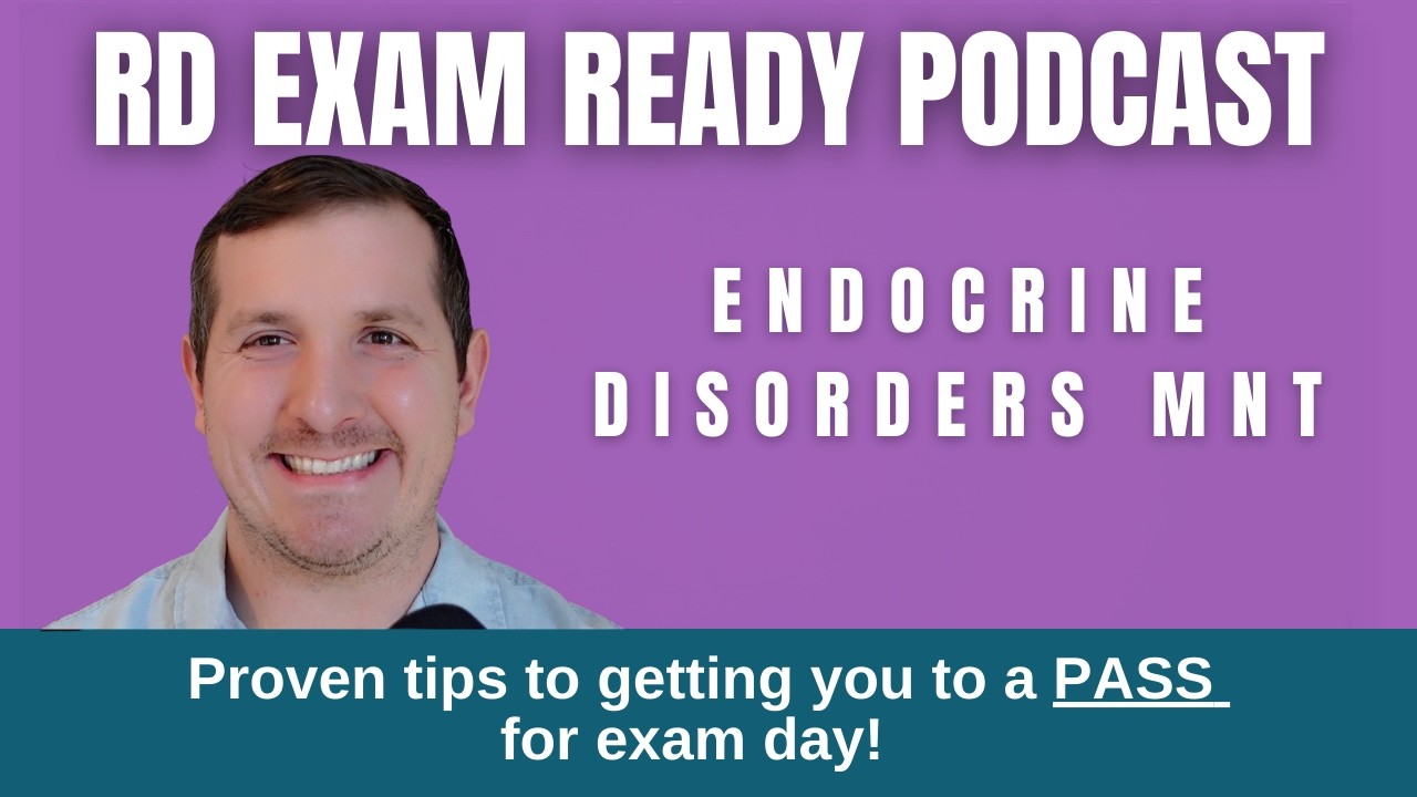 Endocrine Disorders MNT | RD Exam Ready Podcast