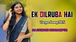 Download Lagu EK DILRUBA HAI 💕 TARPA SONG 2025 || HINDI DJ REMIX SONG || BOLLYWOOD SONG OLD | DJ AVINASH DHARAMPUR MP3 Download Lagu EK DILRUBA HAI 💕 TARPA SONG 2025 || HINDI DJ REMIX SONG || BOLLYWOOD SONG OLD | DJ AVINASH DHARAMPUR MP3