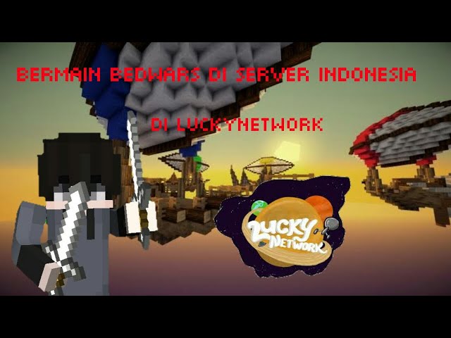 Bermain bedwars di luckynetwork minecraft bedwars indonesia class=