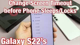 Galaxy S22's: How to Change Screen Timeout before Phone Sleeps & Locks screenshot 4