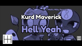 Kurd Maverick - Hell Yeah (Original Mix) (Audio)