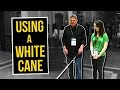 How Blind People Use A White Cane