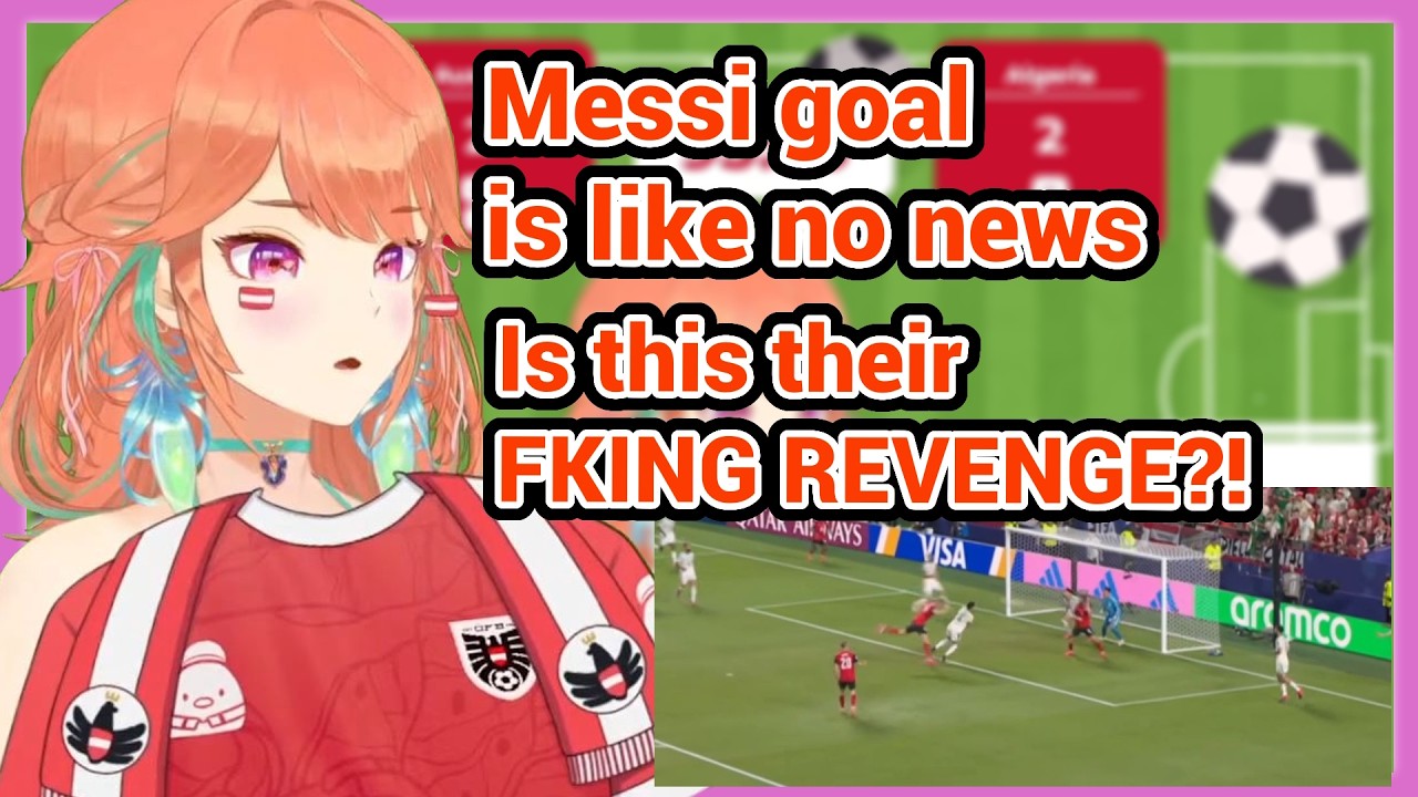 Kiara Doesn't Really Care About Messi's Goal and Reacts to Austria VS Algeria Late Drama Goals
