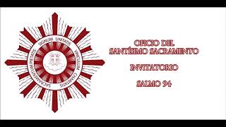 Video thumbnail of "Salmo 94 [Invitatorio] [Adoremos a Cristo Rey] | Adoración Nocturna Mexicana"