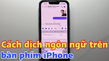 Cách dịch ngôn ngữ trên bàn phím iPhone Messenger