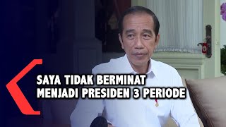 Jokowi Soal Jabatan Presiden 3 Periode: Saya Tidak Ada Niat, Tidak juga Berminat..