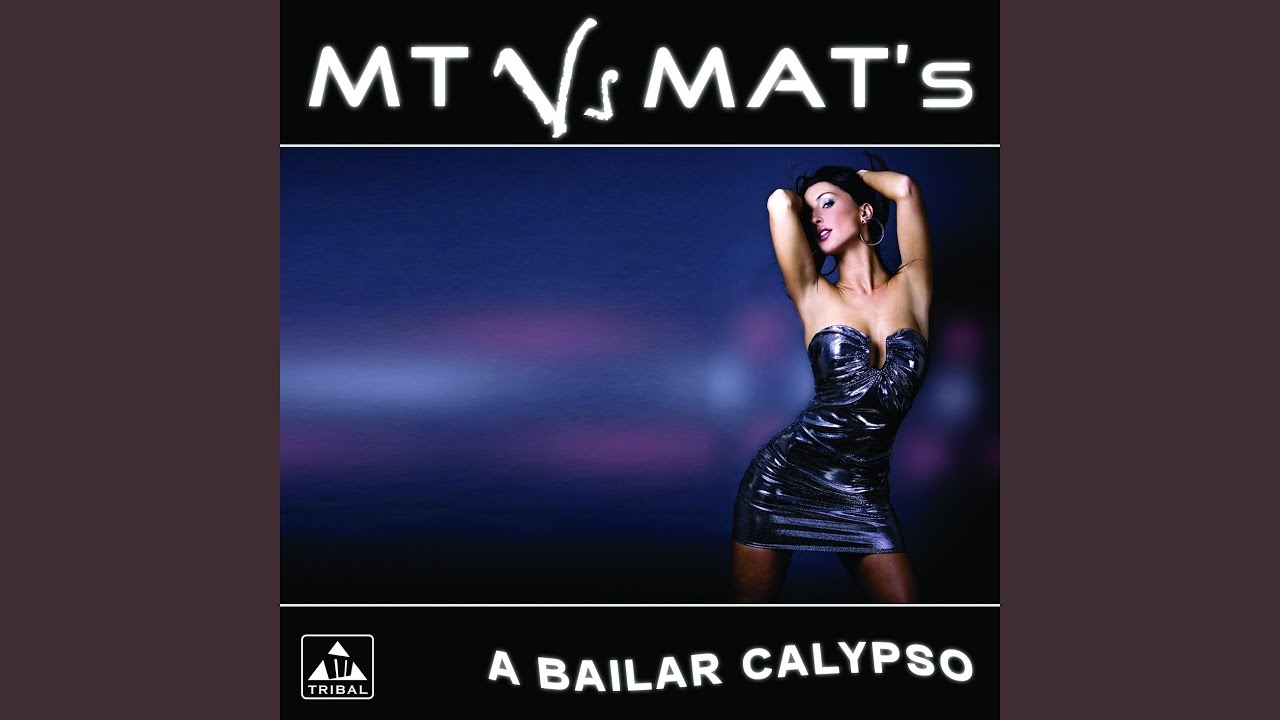 A Bailar Calypso (Mat's Tribal Vocal Radio) (Mt Vs Mat's)
