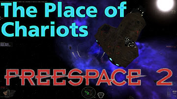 The Place of Chariots - Mission 2 - Freespace 2 (SCP) #3