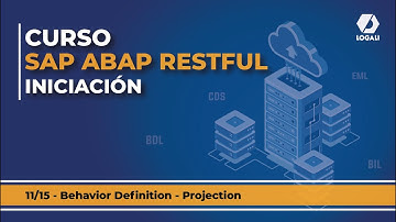 11/15 SAP ABAP RESTFUL Iniciación - Behavior Definition   Projection