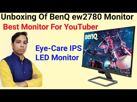 BenQ EW2780 27 inch Monitor UNBOXING 2021 | Eye-Care IPS LED Monitor | For Youtube editing | Hindi