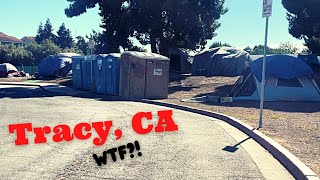 Tracy CA Has a Large TENT CITY - CALIFORNIA Housing Problem