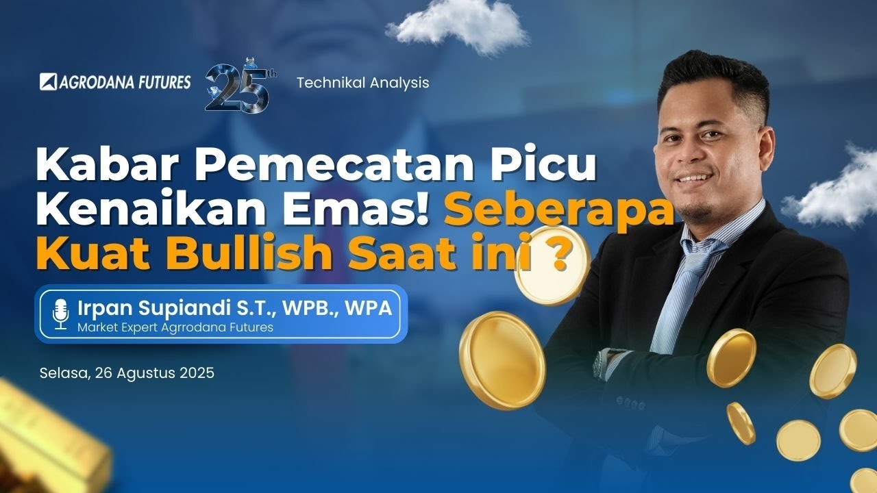 Kabar Pemecatan Picu Kenaikan Emas! Seberapa Kuat Bullish Saat Ini-Teknikal Analysis 26 Agustus 2025