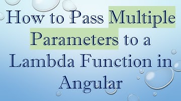 How to Pass Multiple Parameters to a Lambda Function in Angular