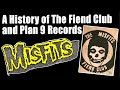 The Misfits: History of the Fiend Club and Glenn Danzig's Plan 9 Records