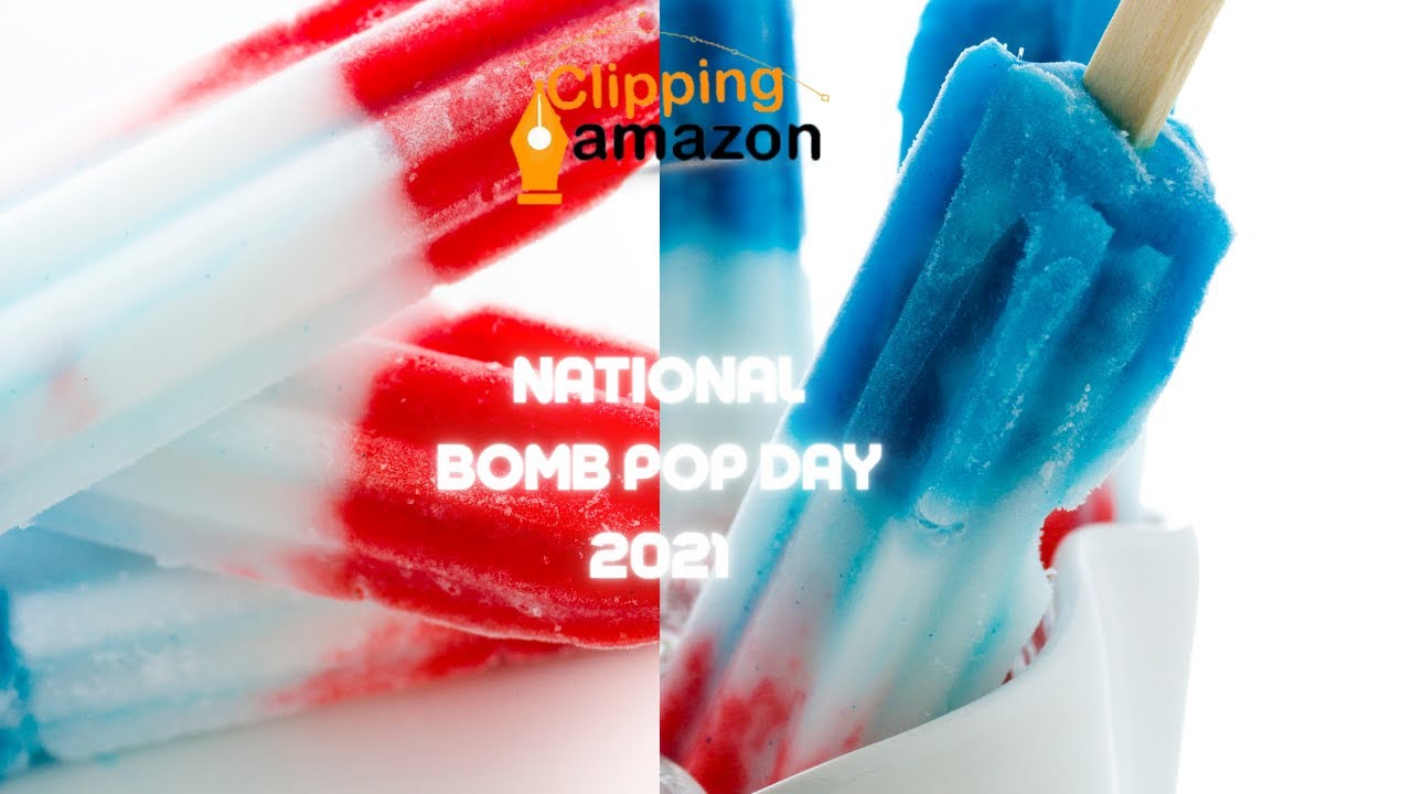 National Bomb Pop Day National Bomb Pop Day 2021 Clipping Amazon YouTube